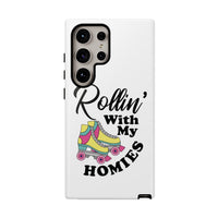 Samsung Galaxy S24 Ultra Plus Tough Protective Phone Case with Rollin' With My Homies text with cool Roller Skate Design.