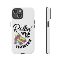 iPhone 13 Tough Protective Phone Case with Rollin' With My Homies text with cool Roller Skate Design.