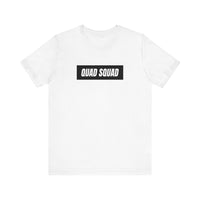 Quad Squad - Unisex T-Shirt