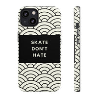 Skate Don't Hate iPhone 14 Pro Max  Tough Case with minimalist Design