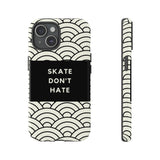 Skate Don't Hate iPhone 15  Tough Case with minimalist Design