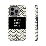 Skate Don't Hate iPhone 14 Pro  Tough Case with minimalist Design