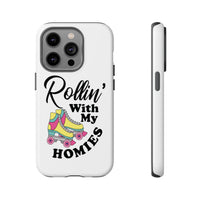 iPhone 14 Pro Tough Protective Phone Case with Rollin' With My Homies text with cool Roller Skate Design.