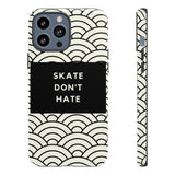 Skate Don't Hate iPhone 15 Pro Tough Case with minimalist Design