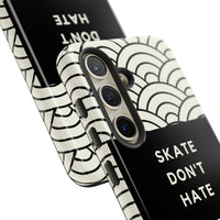 Samsung Galaxy S24 Minimalist Tough Case with Skate Don't Hate Quotes