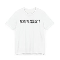 Skaters Gonna Skate Shirt