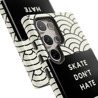 Samsung Galaxy S24 Plus Minimalist Tough Case with Skate Don't Hate Quotes