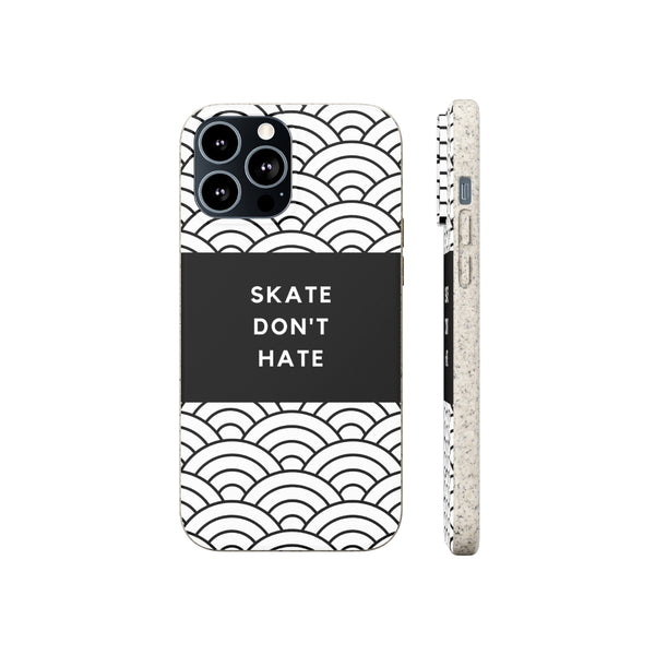 Skate Don't Hate Biodegradable iPhone Case